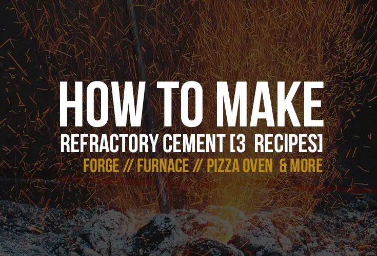 Can You Make Your Own Refractory Cement?
