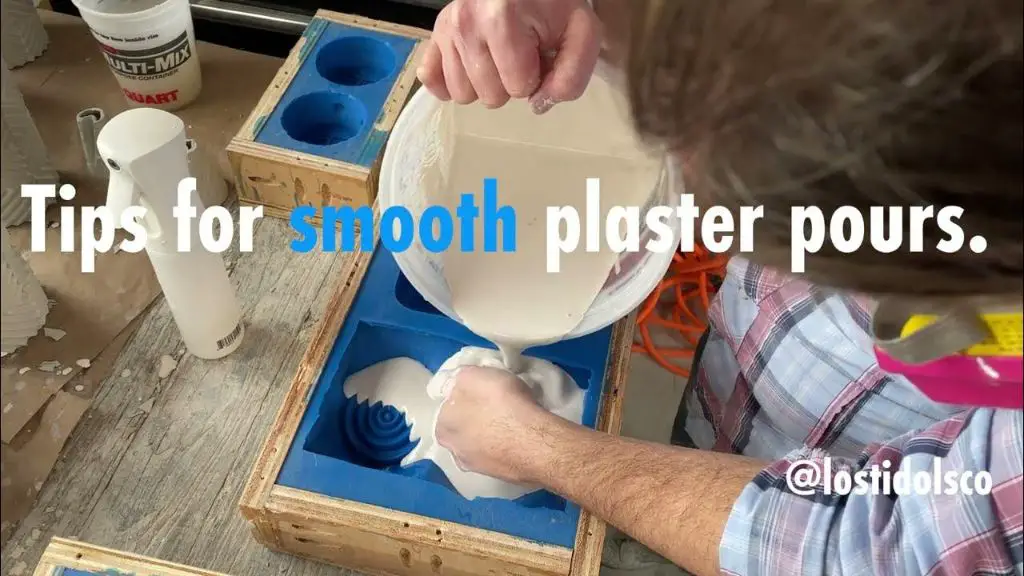 pour plaster slowly and steadily into the mold while moving the mold to minimize bubbles