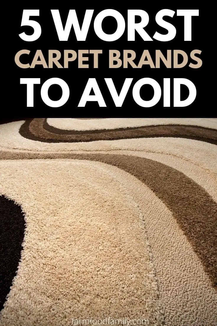 5 Worst Carpet Brands To Avoid And 6 Most Reliable Brands